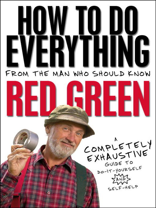 Title details for How to Do Everything by Red Green - Available